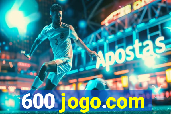 600 jogo.com