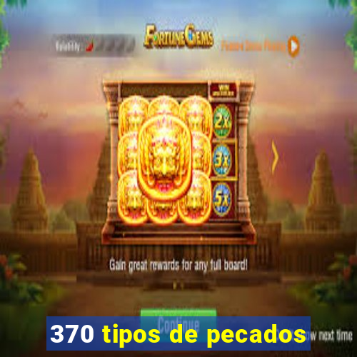 370 tipos de pecados