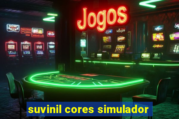 suvinil cores simulador