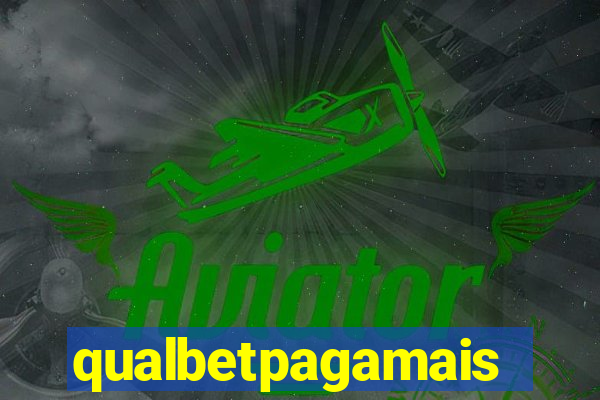 qualbetpagamais