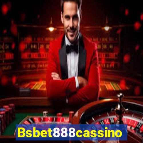 Bsbet888cassino