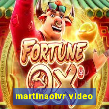 martinaolvr video