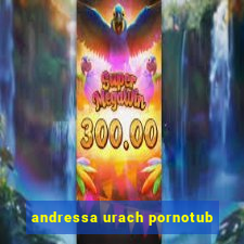 andressa urach pornotub