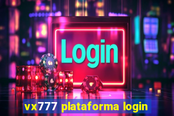 vx777 plataforma login