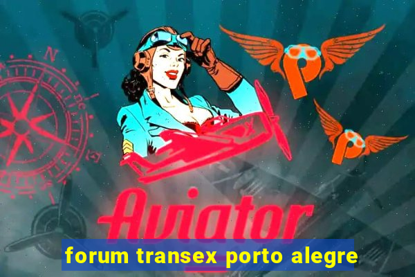 forum transex porto alegre