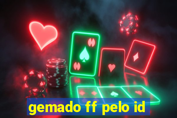 gemado ff pelo id