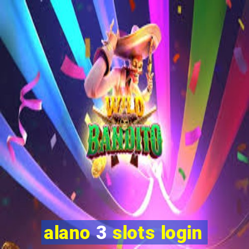 alano 3 slots login