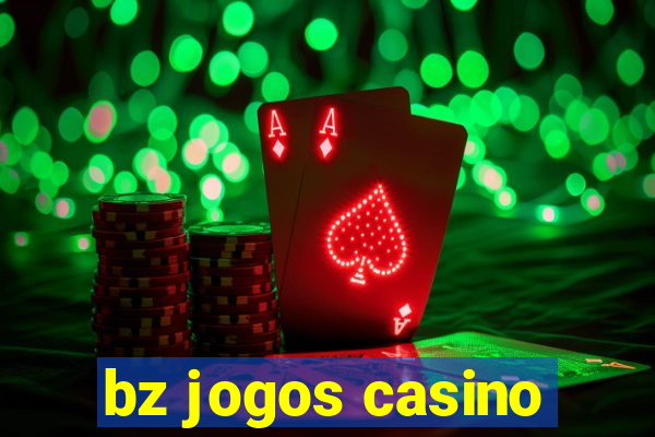 bz jogos casino