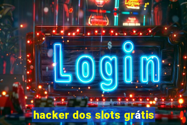 hacker dos slots grátis