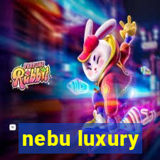 nebu luxury