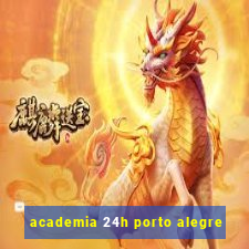 academia 24h porto alegre