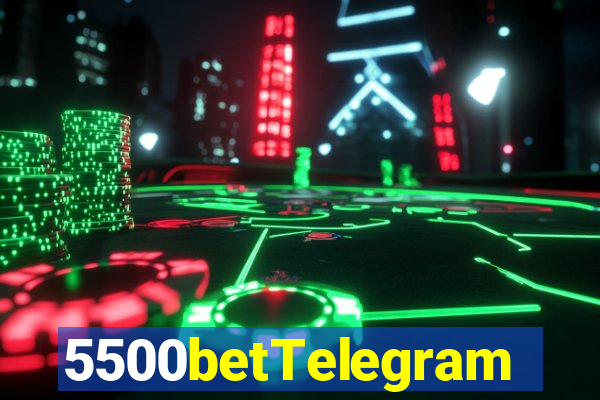 5500betTelegram