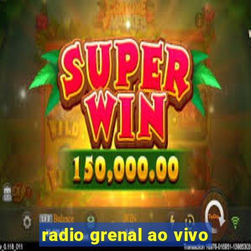 radio grenal ao vivo