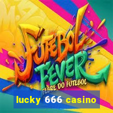 lucky 666 casino