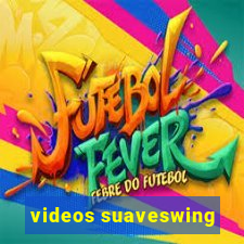 videos suaveswing