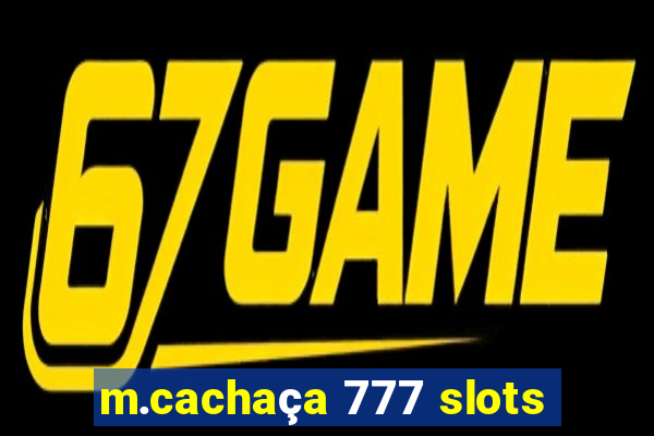 m.cachaça 777 slots