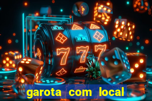 garota com local em joinville