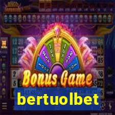 bertuolbet