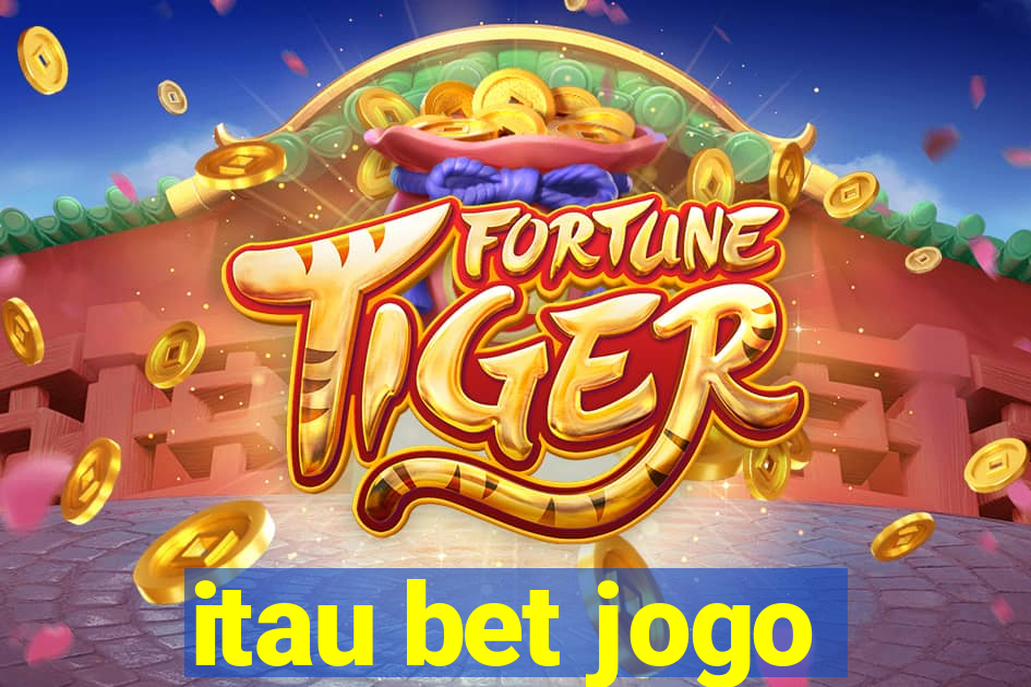 itau bet jogo