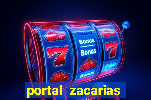 portal zacarias maior de 18