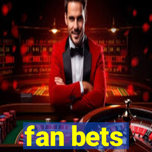 fan bets