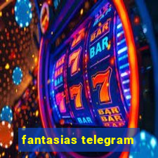 fantasias telegram