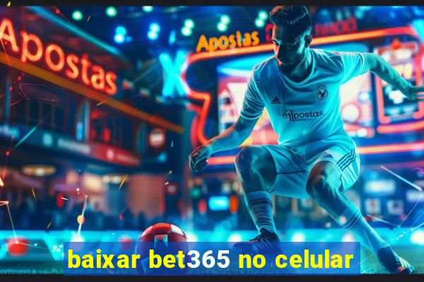 baixar bet365 no celular