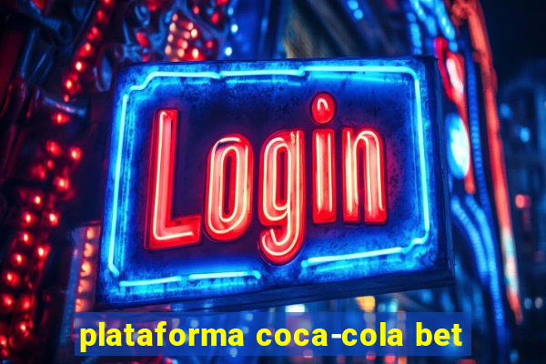 plataforma coca-cola bet