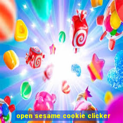 open sesame cookie clicker