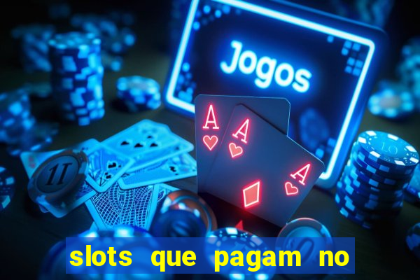 slots que pagam no cadastro sem depósito