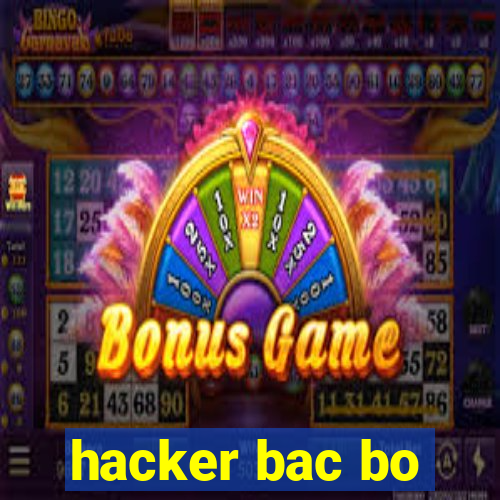 hacker bac bo