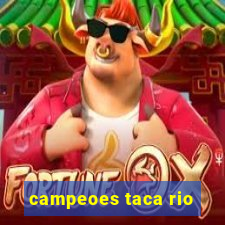 campeoes taca rio