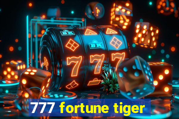 777 fortune tiger