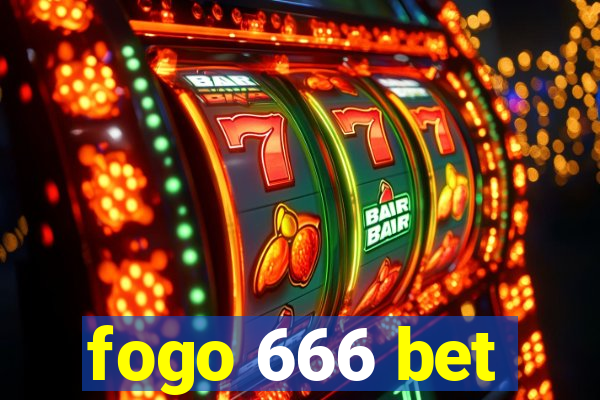 fogo 666 bet