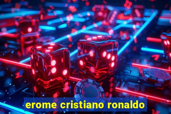 erome cristiano ronaldo