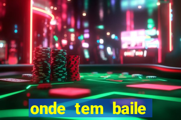 onde tem baile hoje em joinville