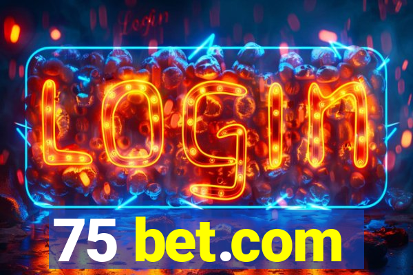 75 bet.com