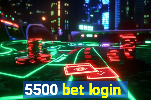 5500 bet login