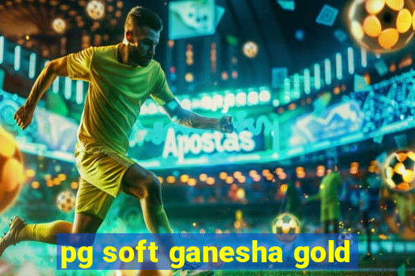 pg soft ganesha gold