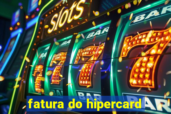 fatura do hipercard