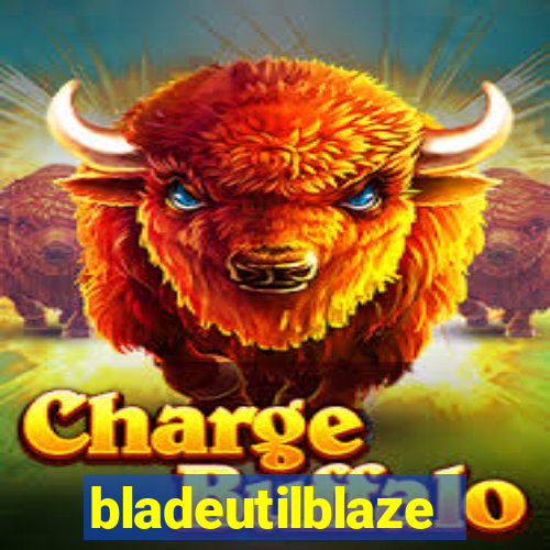 bladeutilblaze