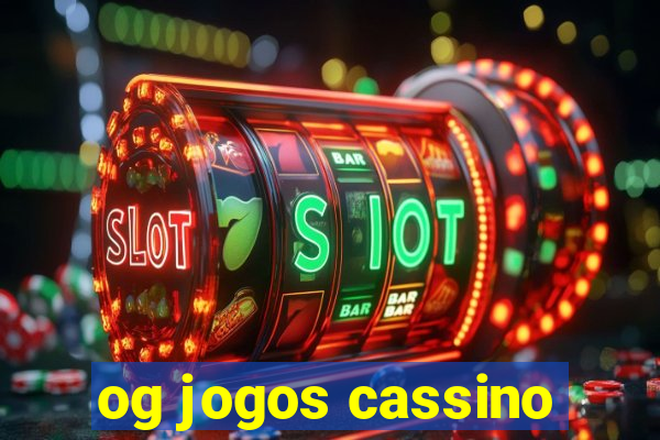 og jogos cassino