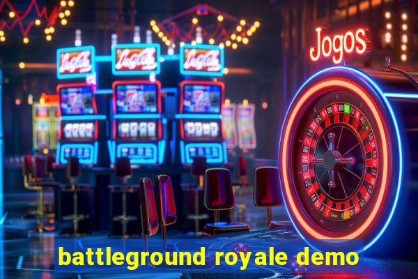 battleground royale demo