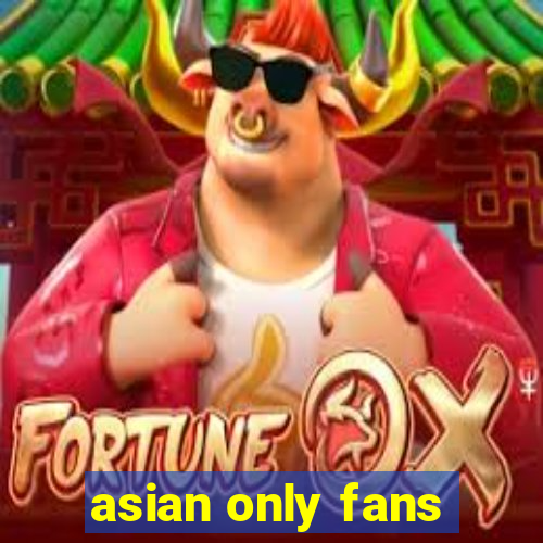 asian only fans