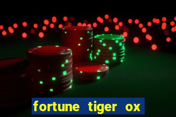 fortune tiger ox demo grátis