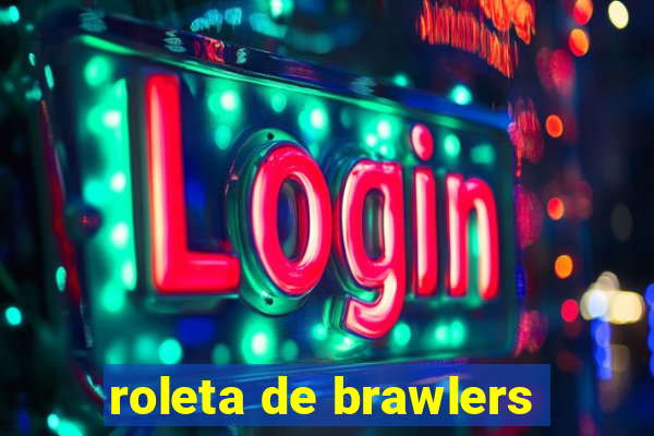 roleta de brawlers