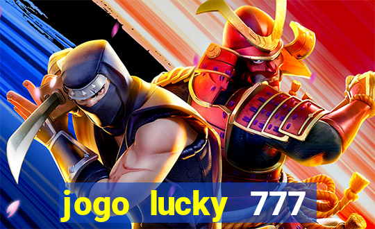 jogo lucky 777 paga mesmo