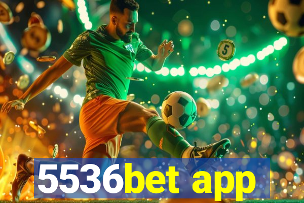 5536bet app