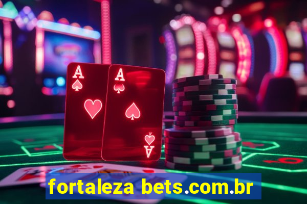 fortaleza bets.com.br