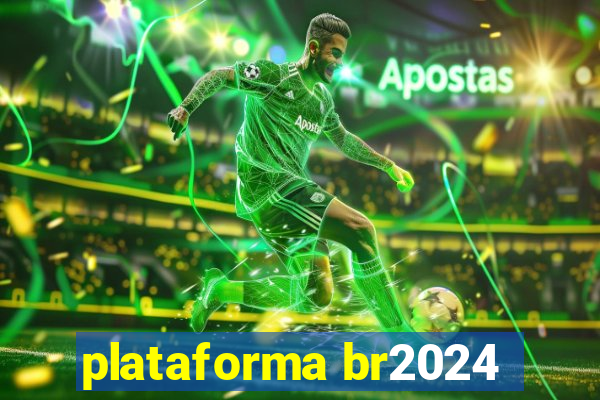 plataforma br2024